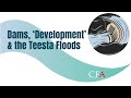 Dams development and the teesta floods  webinar