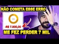 NÃO FAÇA ISSO NA HORA DE INVESTIR - ME FEZ PERDER 7 MIL