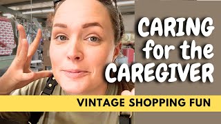 Caring for the Caregiver:  Vintage Shopping Fun by Sharing A Joyful Life 5,695 views 5 months ago 10 minutes, 5 seconds