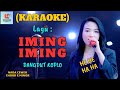 Iming iming karaoke nada cewek  karaoke dangdut official  cover pa 600