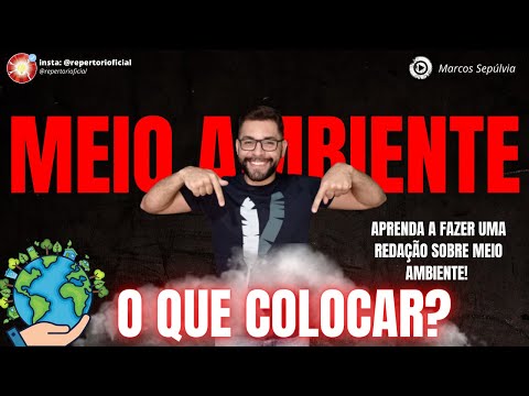 Como escrever uma redação sobre MEIO AMBIENTE? || TRÊS REPERTÓRIOS para redações sobre MEIO AMBIENTE