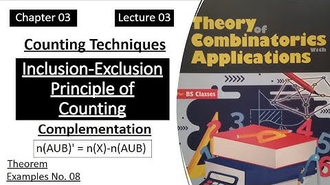 Inclusion Exclusion Principle Complementation || Example No. 08 | Lecture 03 || Combinatorics Theory