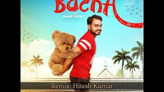 Bacha (Full Song) | Prabh Gill | Jaani | B Praak | Latest Punjabi Song 2016 | Speed Records | Remix