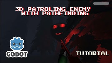 How to Make a 3D Patroling Enemy in Godot with Pathfinding