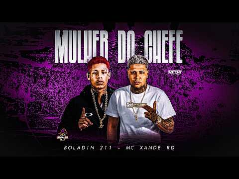 MULHER DO CHEFE - Mc Xande RD | Boladin 211 | Antony No Beat (prod.BruxariaHits)