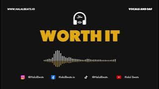'Worth It' (Nasheed Background) *Vocals and Daf* #HalalBeats