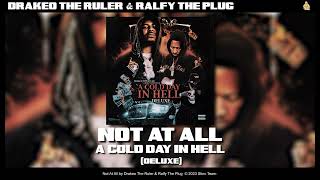 Drakeo the Ruler &amp; Ralfy The Plug - Not At All [Official Audio]