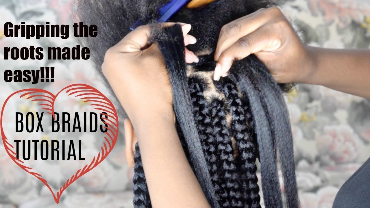 How To Grip The Roots Box Braids Detailed Step By Step Tutorial For Beginners Youtube Box Braids Tutorial Box Braids Styling Braids Step By Step