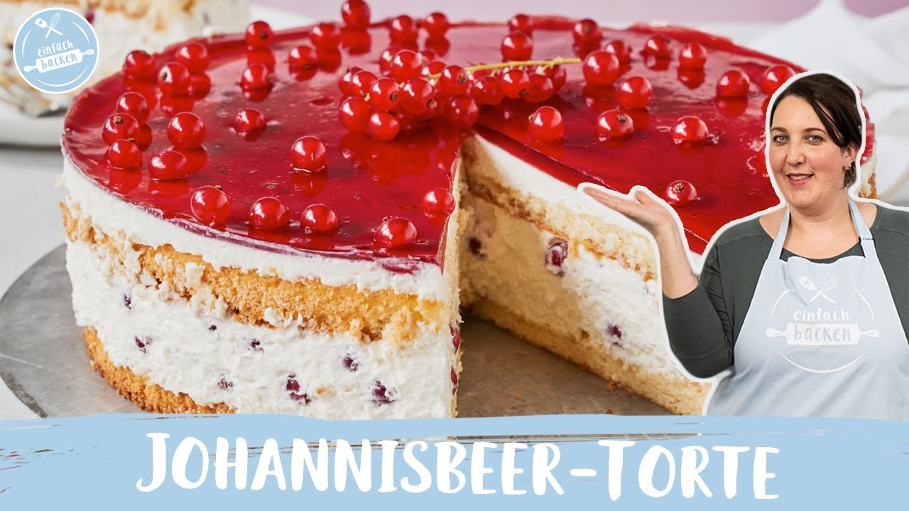 Johannisbeer-Torte😋🍰| fruchtiger Sommer-Traum | Einfach Backen