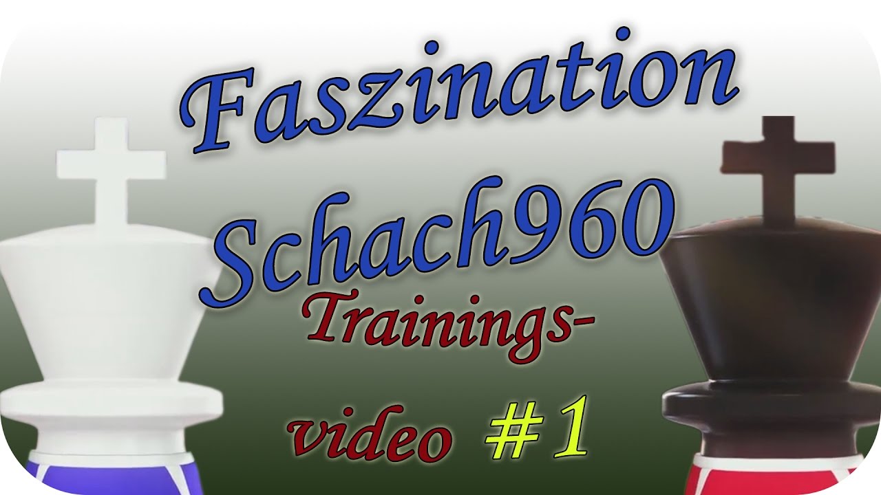 Eine spannende Kurzpartie: Faszination Schach960 [Trainingsvideo 1] | Schach960Coaching | [deutsch]