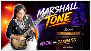 Marshall JVM Tone – Maya Neelakantan (From Metal to Carnatic)