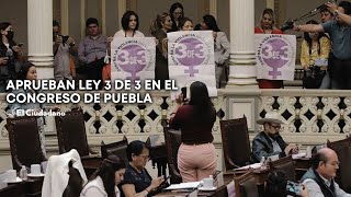Aprueban Ley 3 de 3 en el Congreso de Puebla