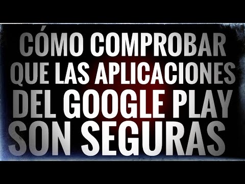 Cómo comprobar que las aplicaciones del Google Play son seguras antes ...