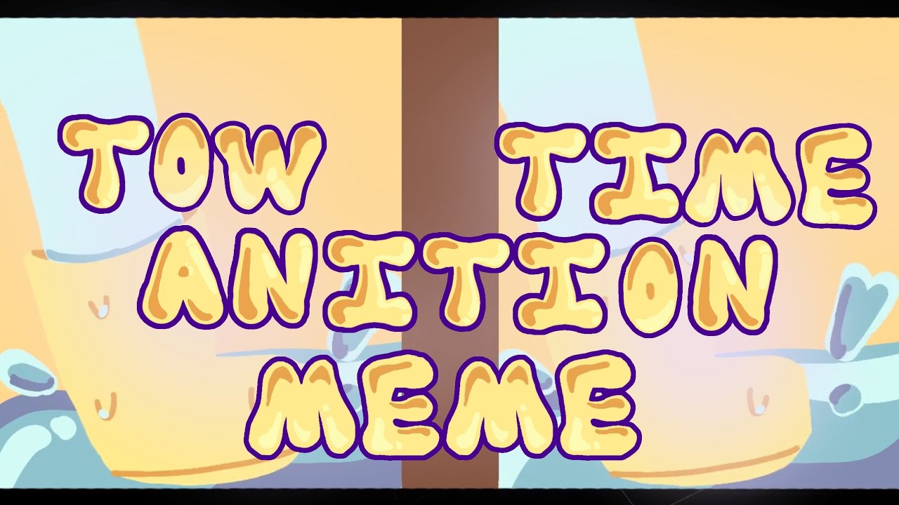 two times animation meme [filler animation] (read desc) - YouTube