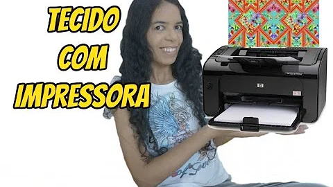 Tem como imprimir tecido na impressora?