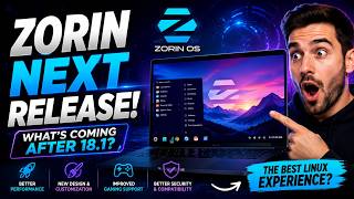 Zorin OS Next Release 2026: Why Zorin 18.1 Users Are Excited for What’s Coming