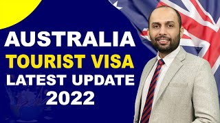 AUSTRALIA TOURIST VISA  LATEST UPDATE 2022