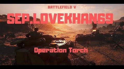 Battlefield V Epic Game play in Hamada and Aerodrome - Operation Torch