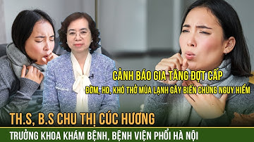 Cảnh báo gia tăng đợt cấp đờm, ho, khó thở mùa lạnh gây biến chứng nguy hiểm
