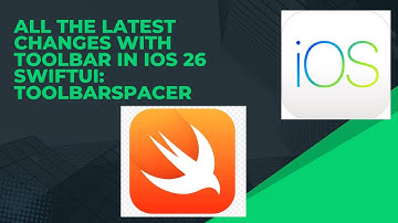 All the latest changes with ToolBar in iOS 26 SwiftUI: ToolbarSpacer