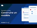 Construire un modèle