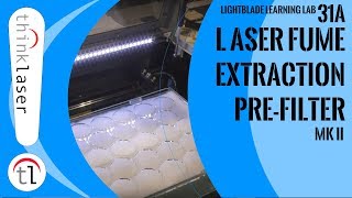 How To Use A Laser Cutter - Lightblade Learning Lab 31A Fume Pre-filter MK2