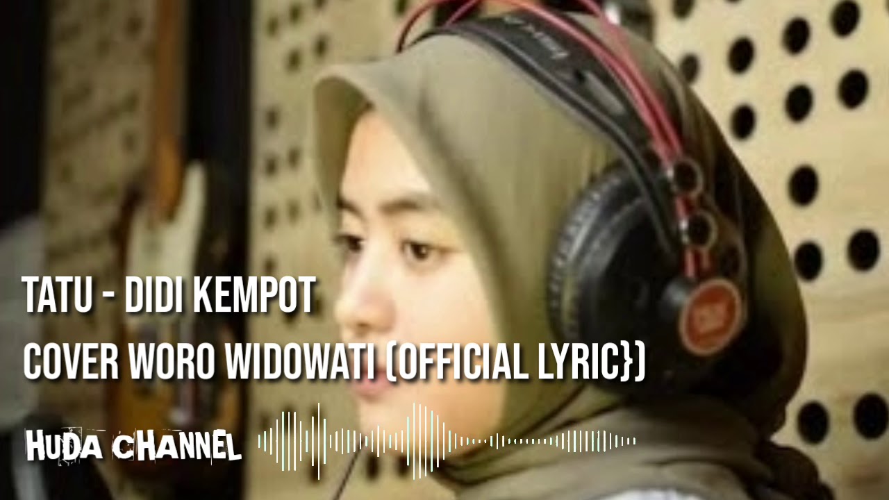 tatu didi kempot cover woro widowati official lyric tatu didi kempot cover woro widowati official lyric