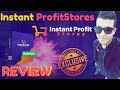 Instant ProfitStores Review ⚠️ WARNING ⚠️ DON'T GET INSTANT PROFITSTORES WITHOUT MY 🔥 CUSTOM 🔥 BON