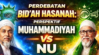 Perdebatan Bid‘ah Hasanah: Perspektif Muhammadiyah vs NU