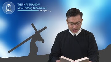 Lời Chúa - Thứ Hai Tuần XV Thường Niên C - 15/07/2019