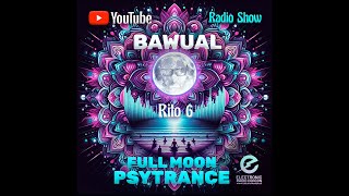 RITO #006  FULL MOON #PSYTRANCE RADIO SHOW -  MIX 03/26 | Electronic Radio 101.3 FM