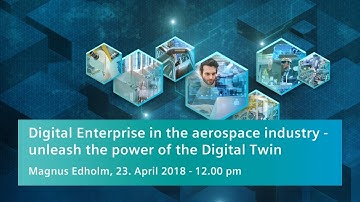 Digital Enterprise in the aerospace industry - unleash the power of the Digital Twin