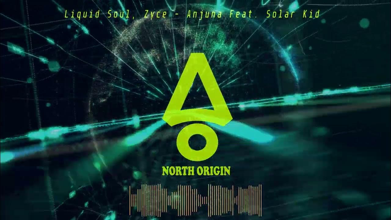 Liquid Soul, Zyce Anjuna Feat Solar Kid (Trance) YouTube