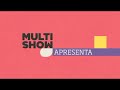 Vinheta multishow apresenta 2012