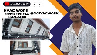VRV SYSTEM COPPER PIPE TRAY INSTALLATION AND COPPER PIPE INSTALLATION TO OUTDOOR UNITS @JKHVACWORK