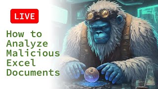 🎥 Getting Started Analyzing Malicious Excel Documents