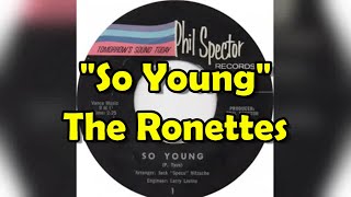 &quot;So Young&quot; - The Ronettes  (lyrics)