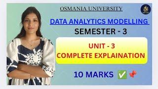 DATA ANALYTICS MODELLING | DAM | UNIT-3 EXPLAINATION | OSMANIA UNIVERSITY | SEM-3 | @shivanipallela 