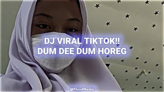 DJ DUM DEE DUM HOREG (SLOWED   REVERB) VIRAL TIKTOK !!