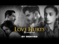 Love Hurts Mashup 2023 | SICKVED | Silent Bollywood songs