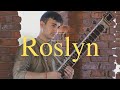 Roslyn  rishab rikhiram sharma official music sitar lofi