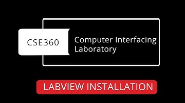 CSE360 || Computer Interfacing Lab || LabVIEW Installation