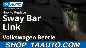 How to Replace Sway Bar Link 01-10 Volkswagen Beetle