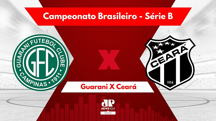 AO VIVO: GUARANI X CEARÁ | 21ª RODADA DA SÉRIE B | CAMPEONATO BRASILEIRO | 02/08/2023