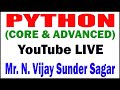 PYTHON TUTORIALS BY MR. VIJAY