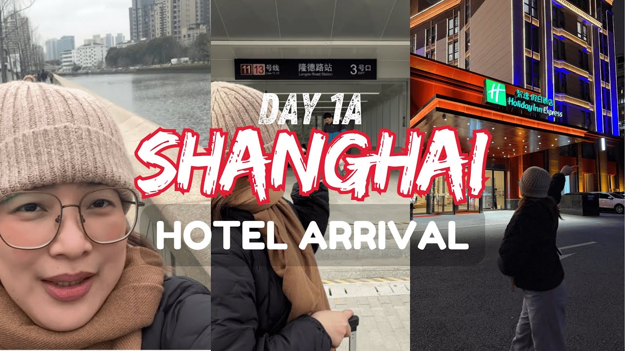 Shanghai Day 1A: Longyang Road Station → Longde Road Station → Holiday Inn Express Putuo by IHG