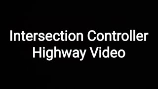 Intersection Controller Highway 8-lane road, 10-lane road, 12-lane road, Video