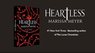 HEARTLESS, a novel by Marissa Meyer HEARTLESS, a novel by Marissa Meyer