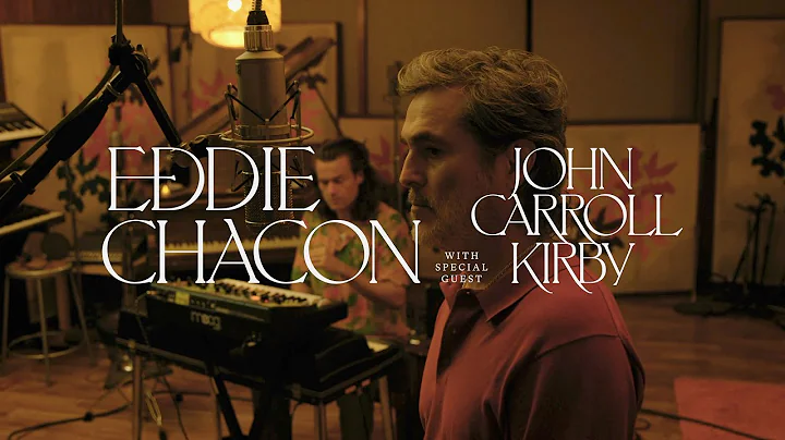 EDDIE CHACON & JOHN CARROL KIRBY - "PLEASURE, JOY ...