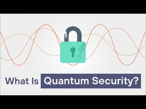 What Is Quantum Security? Post-Quantum Cryptography Explained